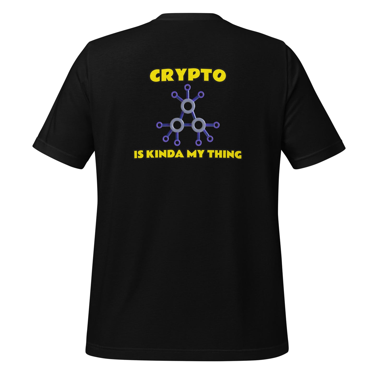 Crypto is Kinda My Thing V3 - Unisex t-shirt ( Back Print ) by DarkByteGear