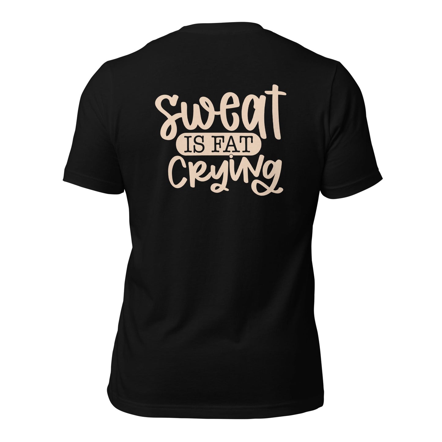 Sweat is fat crying - Unisex t-shirt (back print) by DarkByteGear