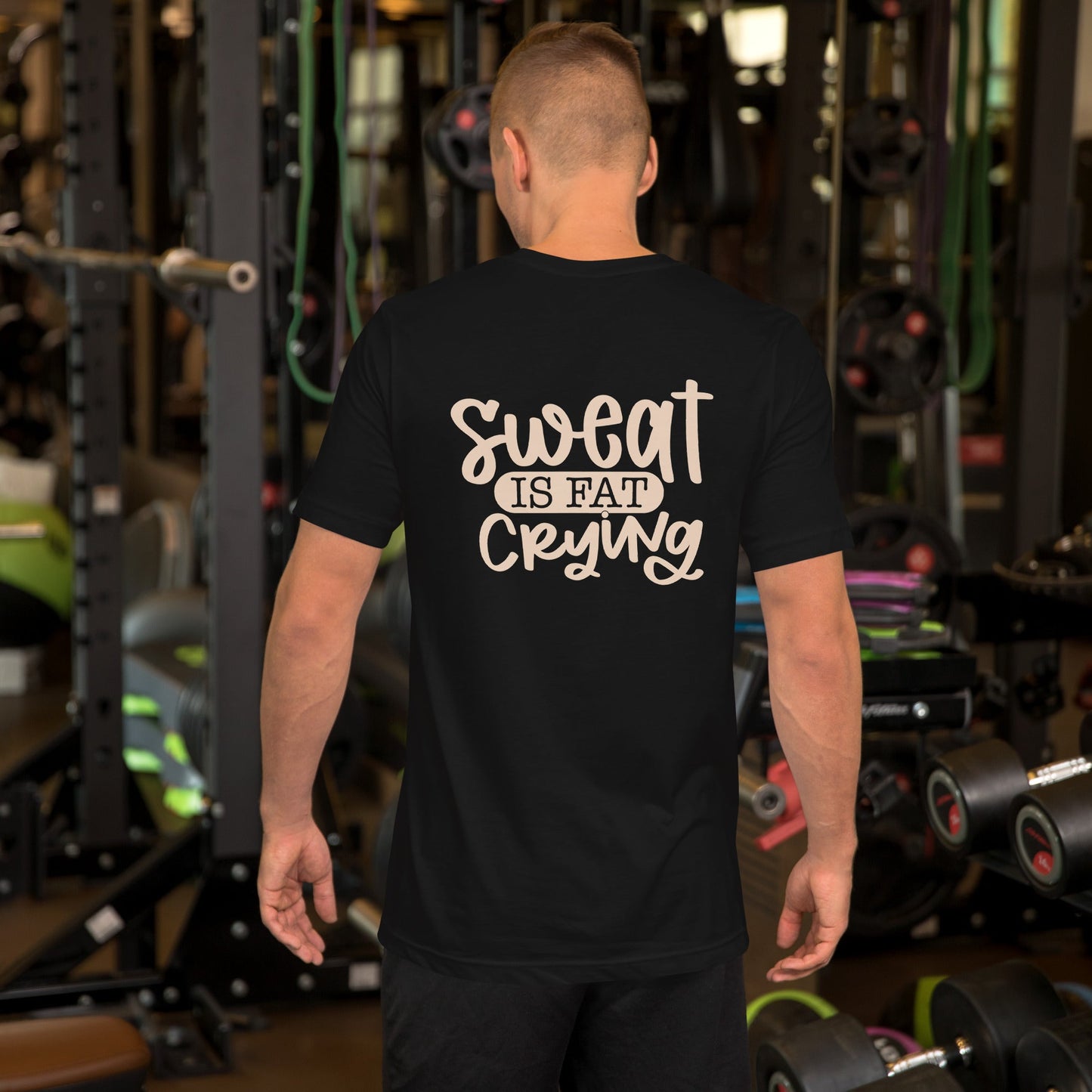 Sweat is fat crying - Unisex t-shirt (back print) by DarkByteGear