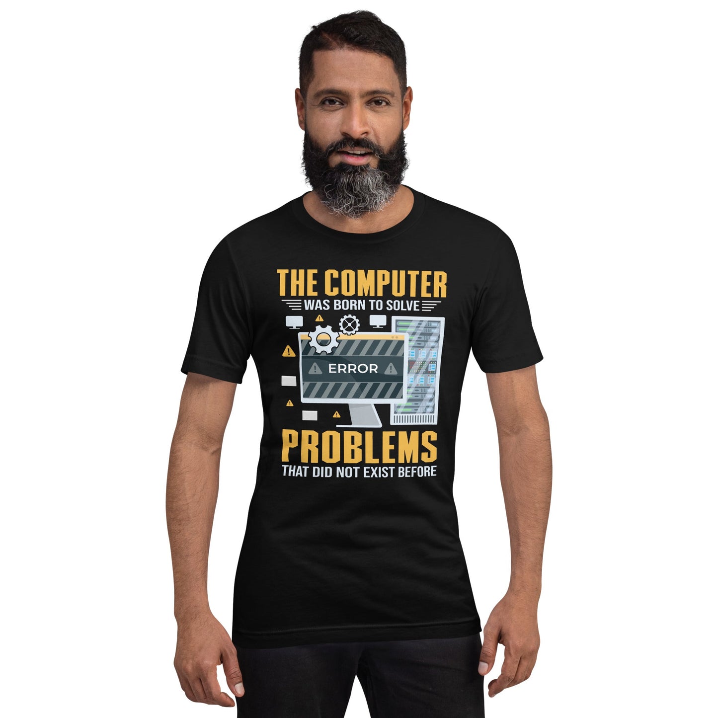 The Computer was born to solve the Problems that didn't exist before - Unisex t-shirt by DarkByteGear