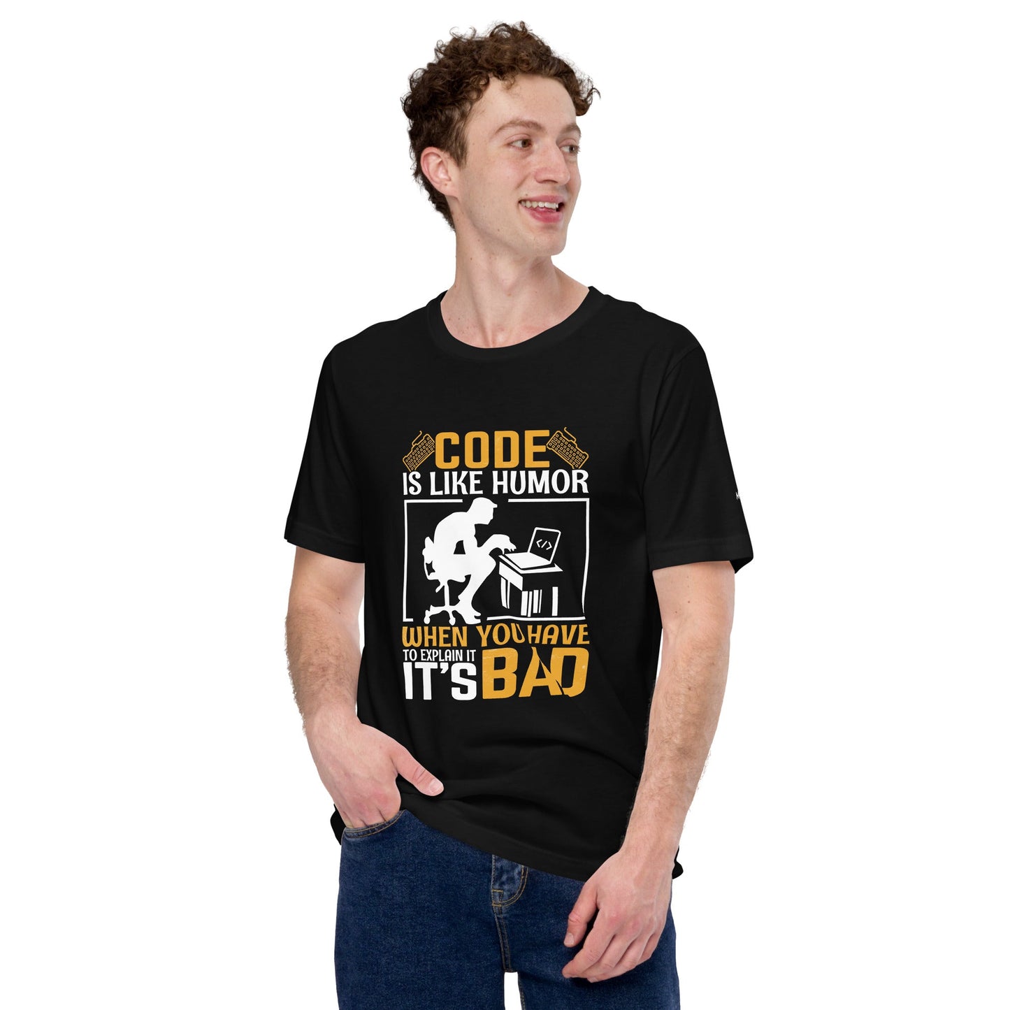 Code is like Humor, When you have to explain it, it is bad Unisex t-shirt by DarkByteGear