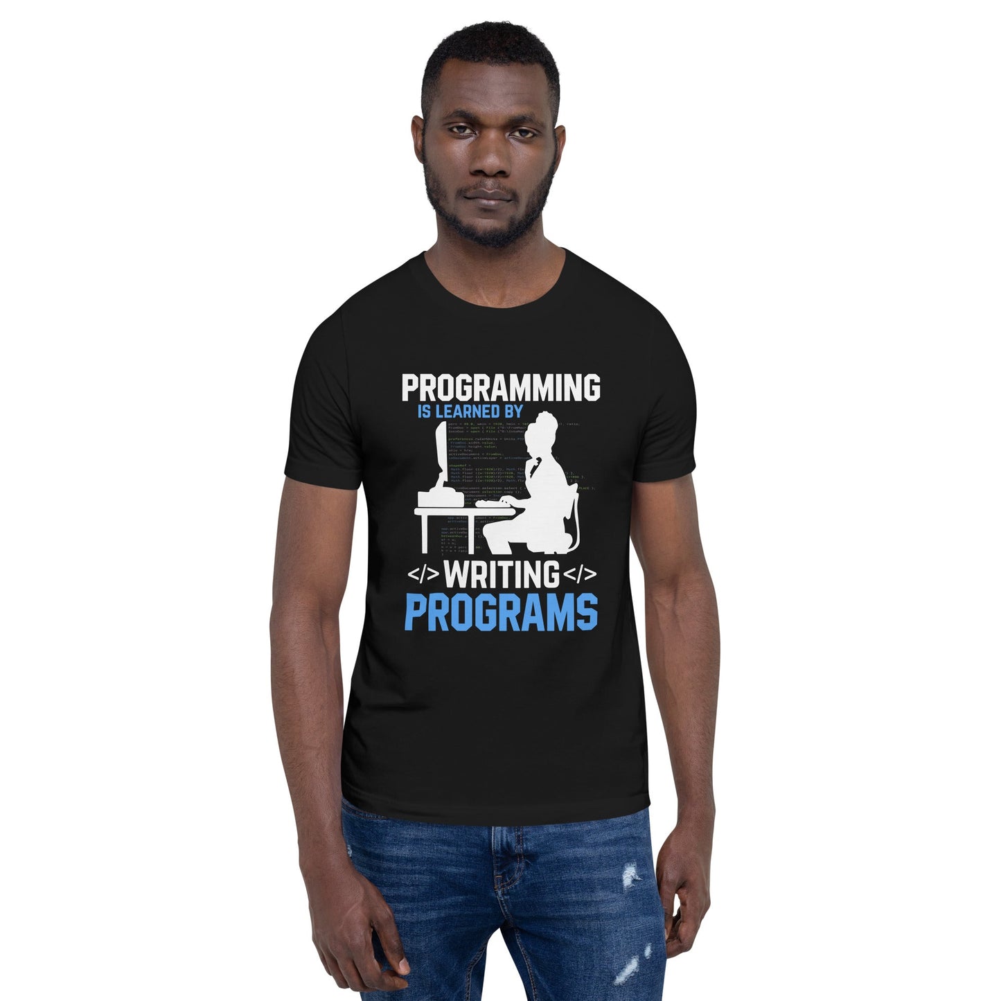 Programming is Learnt by Programming Unisex t-shirt by DarkByteGear