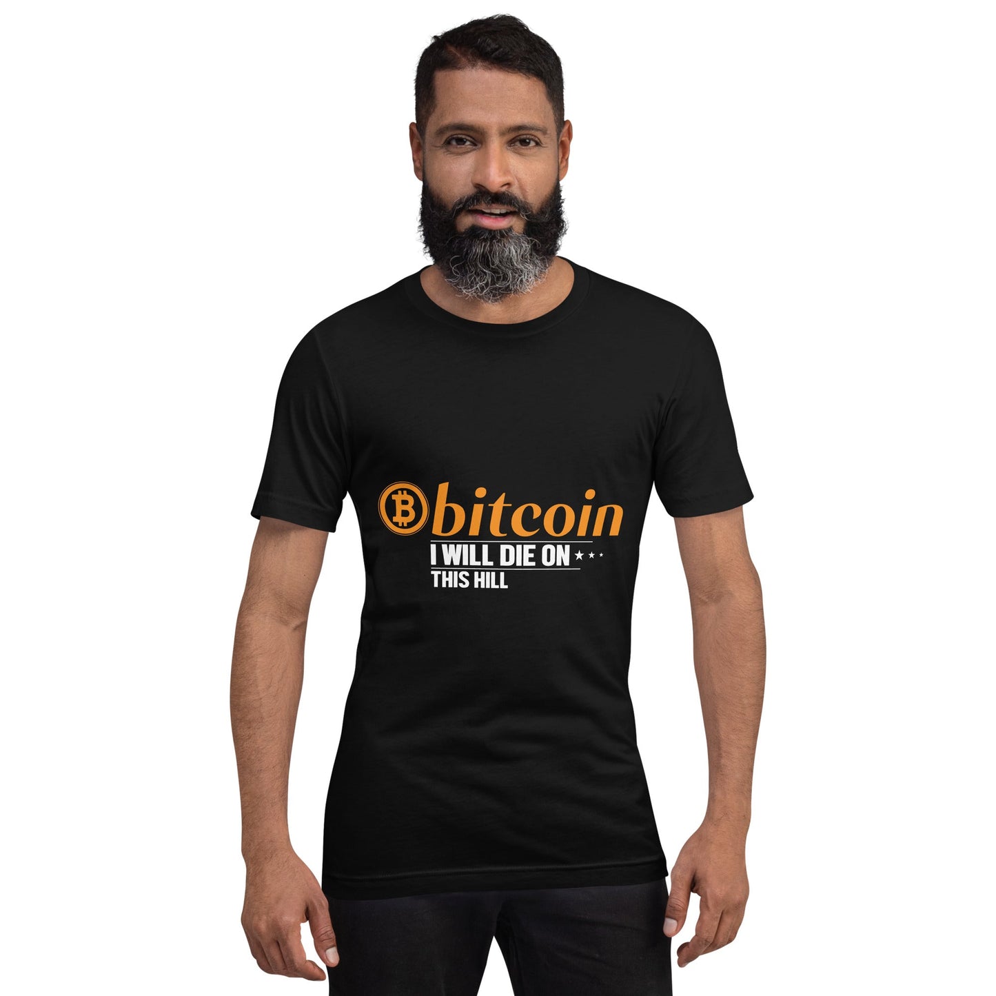 Bitcoin, I will Die on this Hill Unisex t-shirt by DarkByteGear