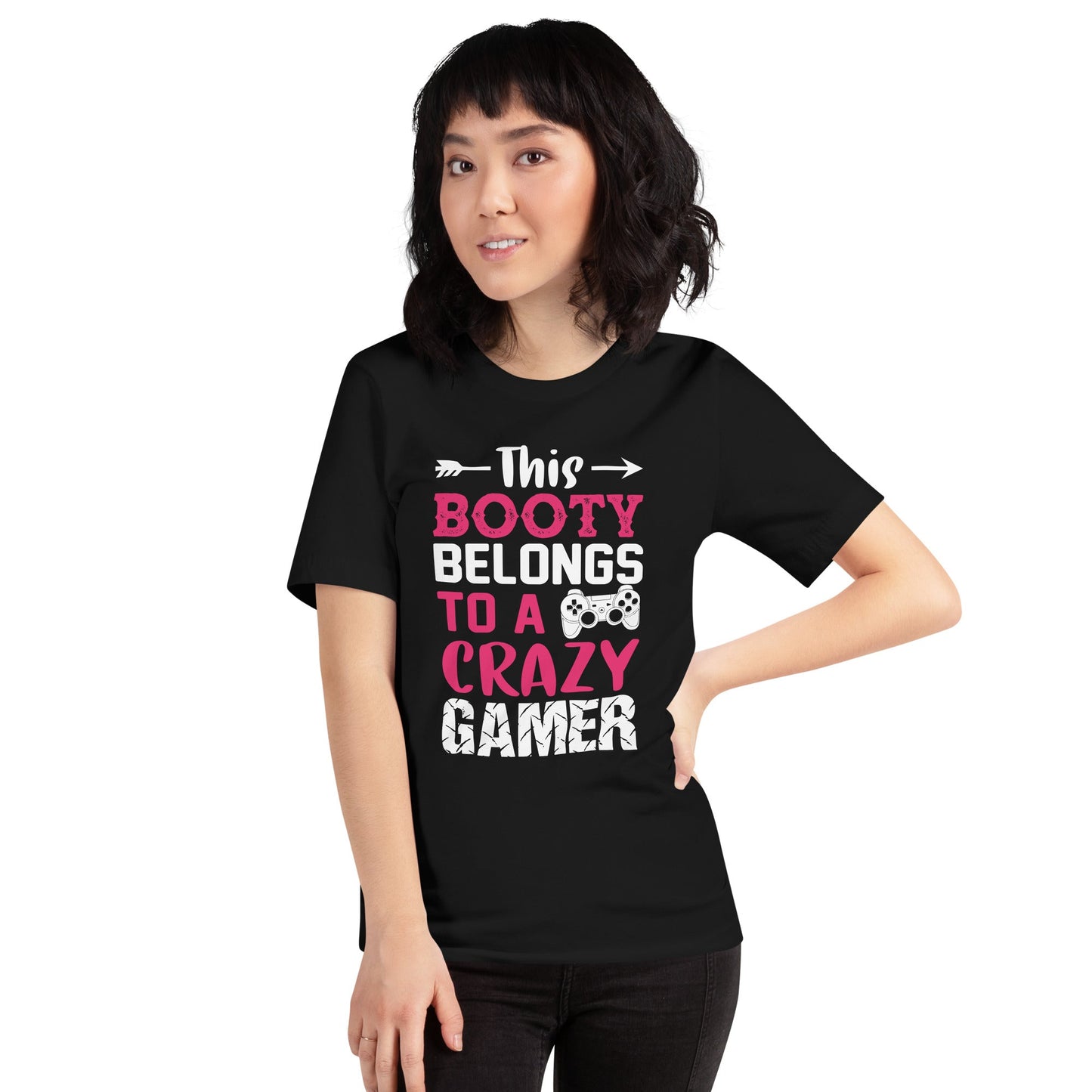 This Booty belongs to a Crazy Gamer - Unisex t-shirt by DarkByteGear