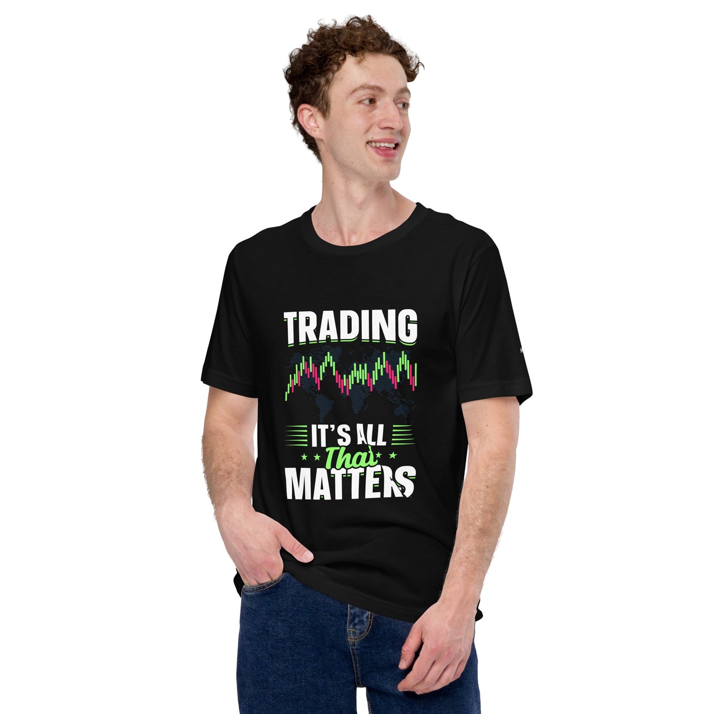 Trading it is all that matters - Unisex t-shirt by DarkByteGear