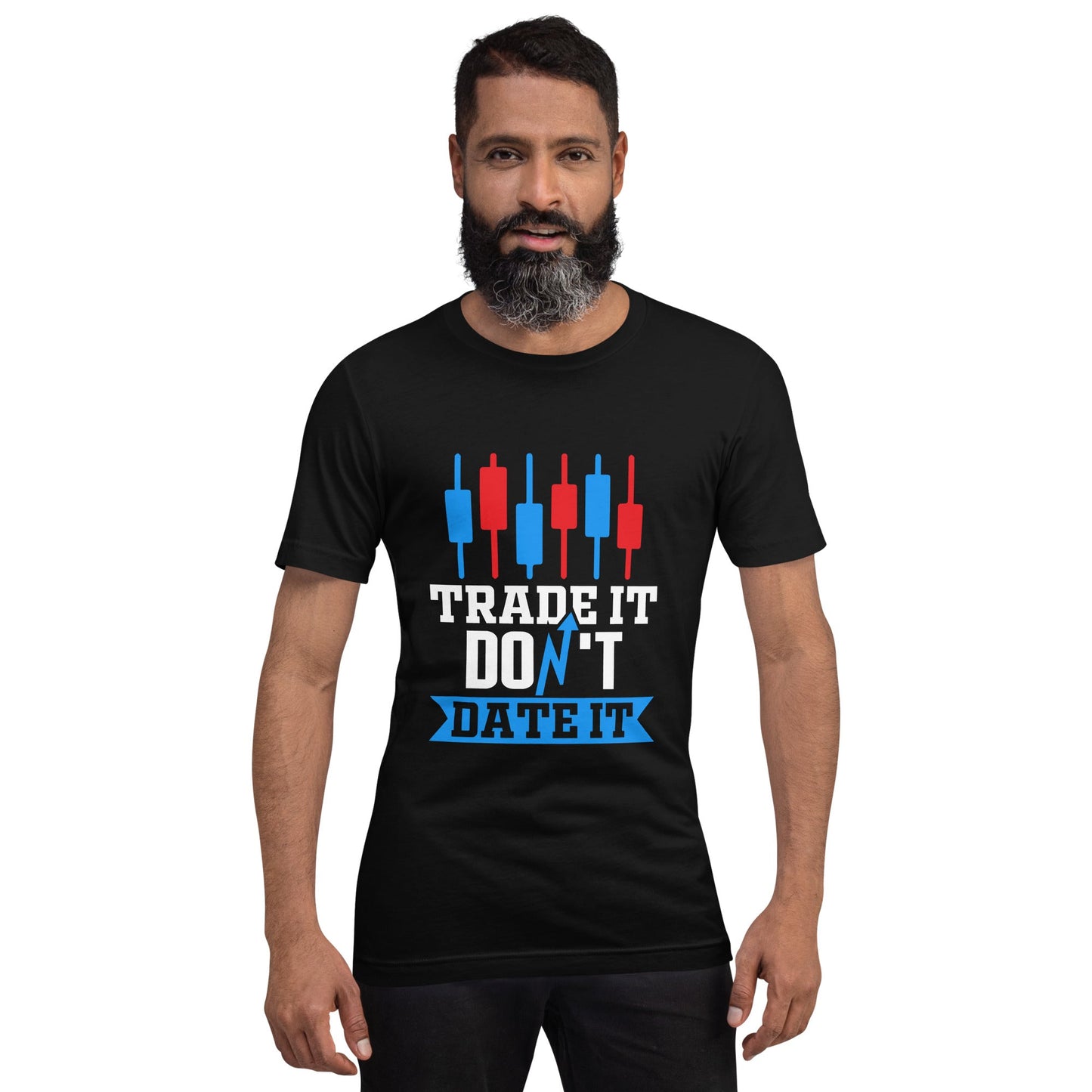 Trade it; Don't Date it - Unisex t-shirt by DarkByteGear