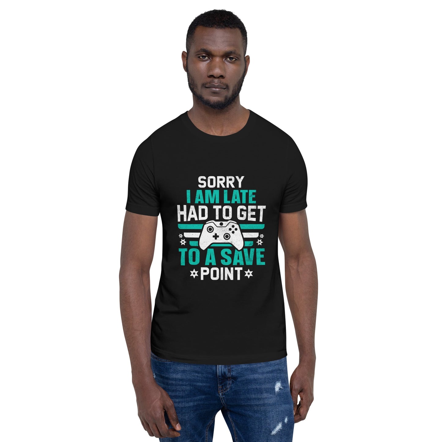 Sorry I am late, I Have to Get to a Save Point ( RK ) - Unisex t-shirt by DarkByteGear