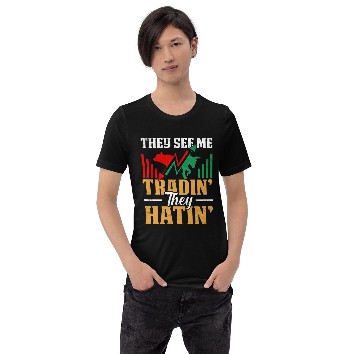 They See me Trading, they Hating - Unisex t-shirt by DarkByteGear