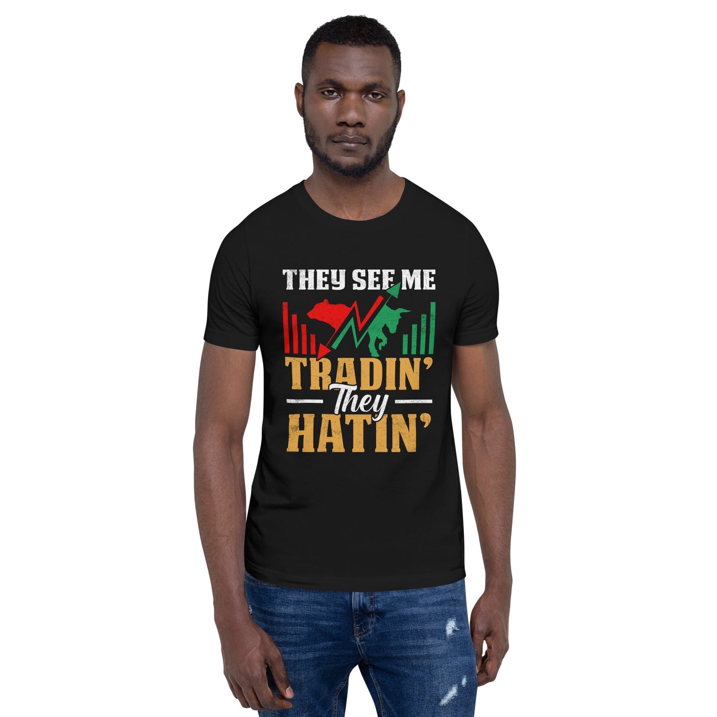 They See me Trading, they Hating - Unisex t-shirt by DarkByteGear
