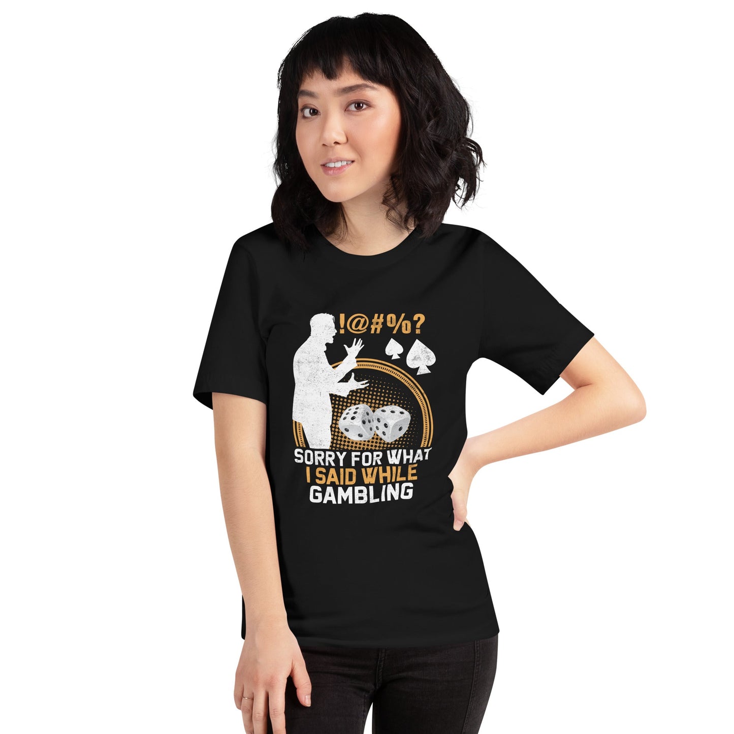 Sorry for what I Said while Gambling - Unisex t-shirt by DarkByteGear
