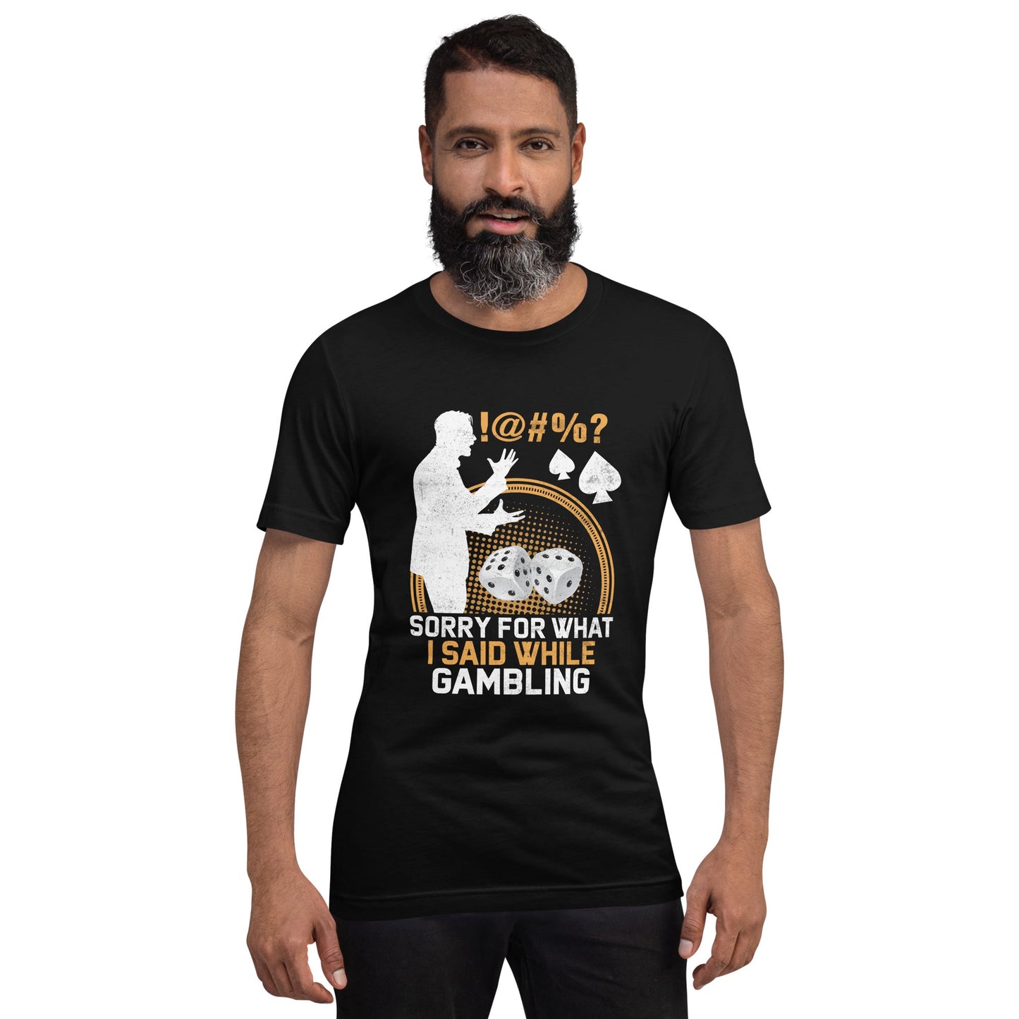 Sorry for what I Said while Gambling - Unisex t-shirt by DarkByteGear