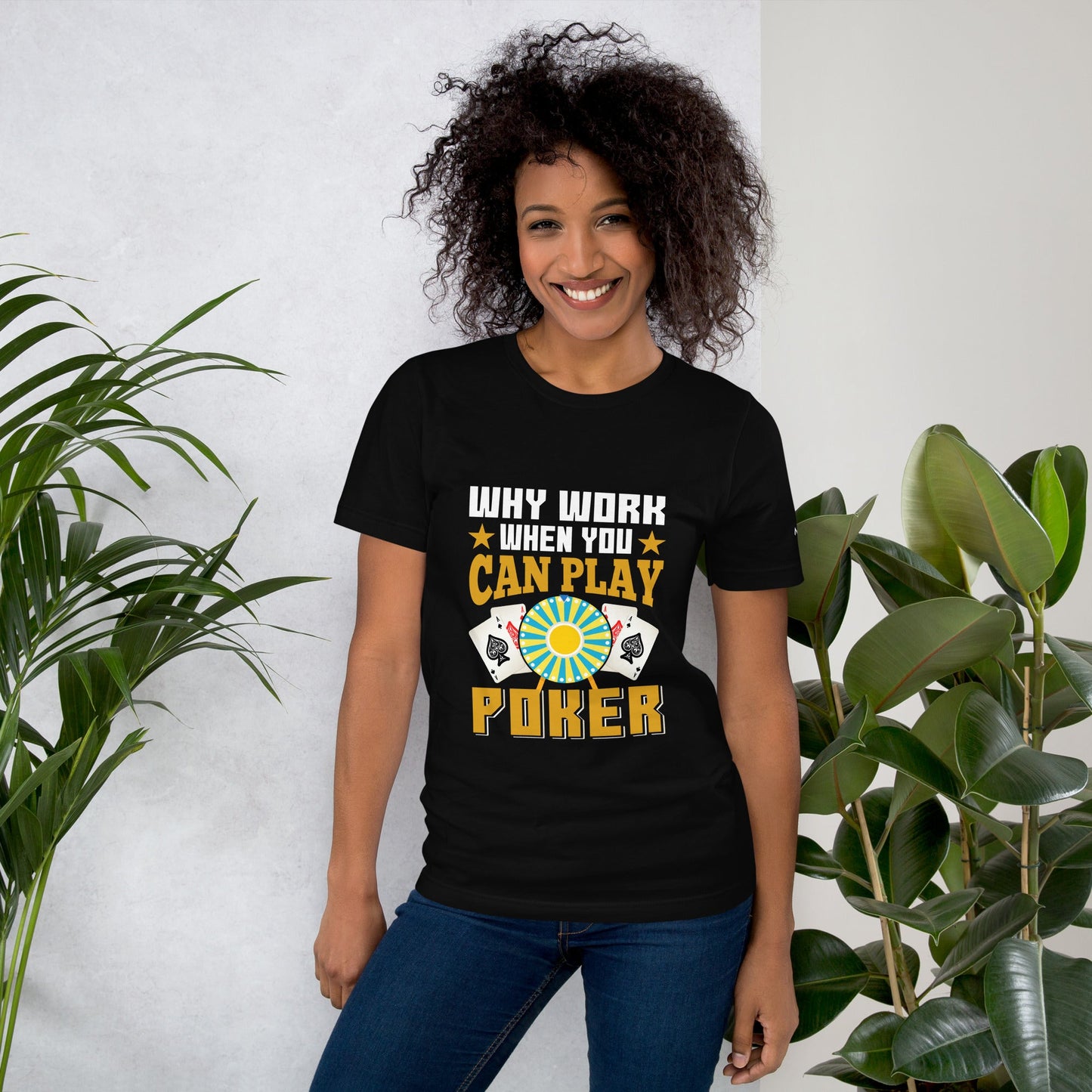 Why Work when you can Play Poker - Unisex t-shirt by DarkByteGear