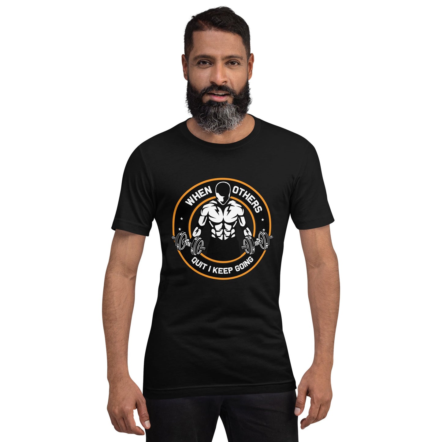 When others quit I keep going - Unisex t-shirt by DarkByteGear
