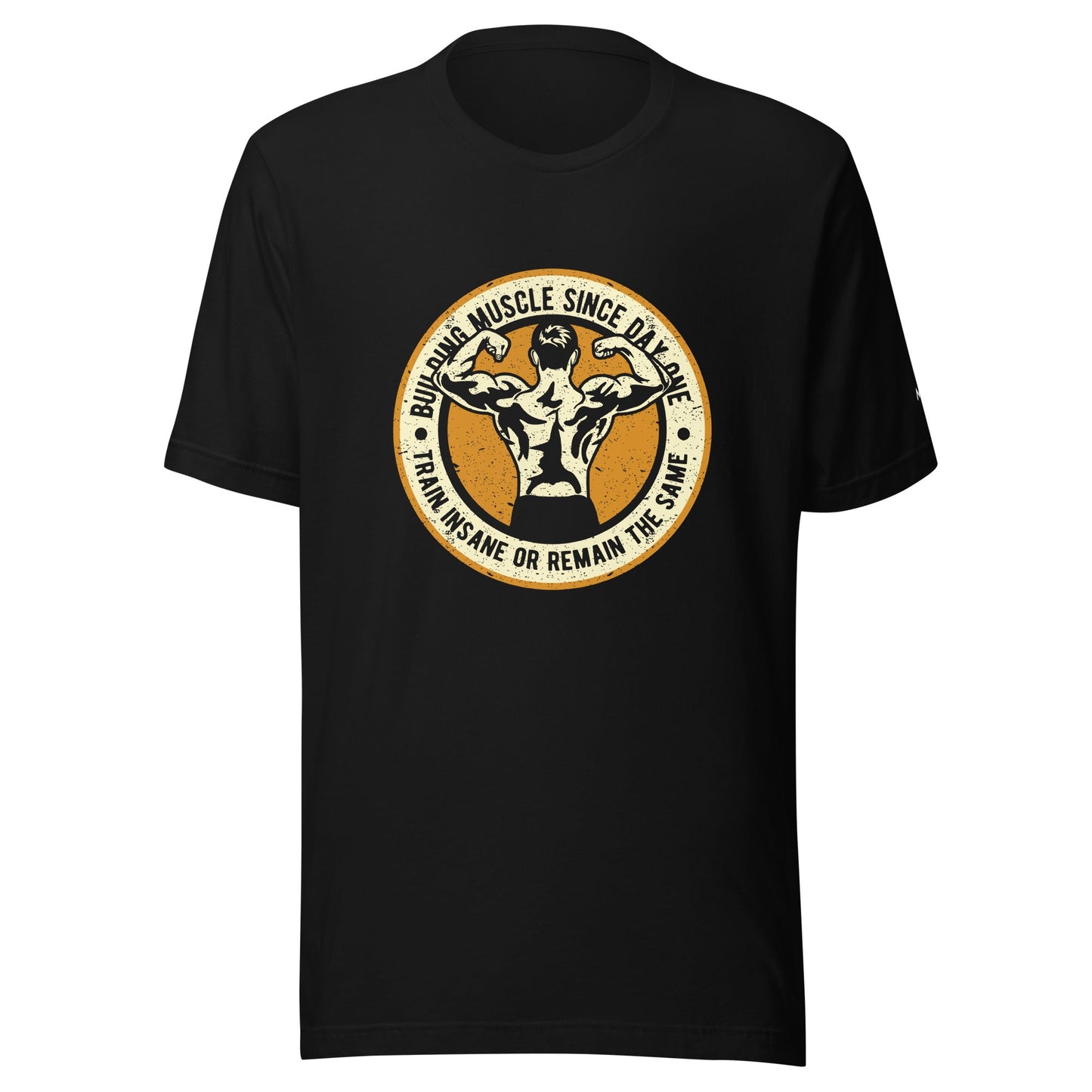 Building muscles since Day one - Unisex t-shirt by DarkByteGear