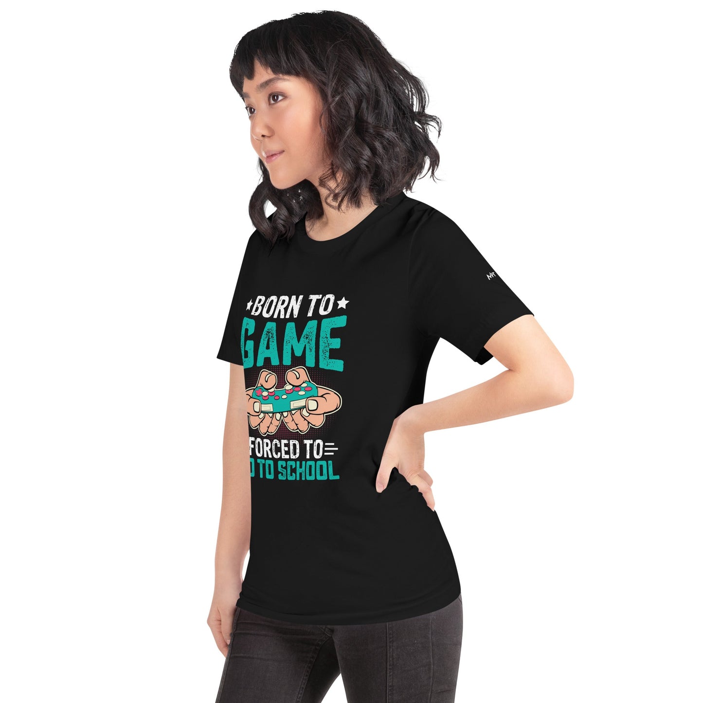 Born to Game, Forced to School - Unisex t-shirt by DarkByteGear