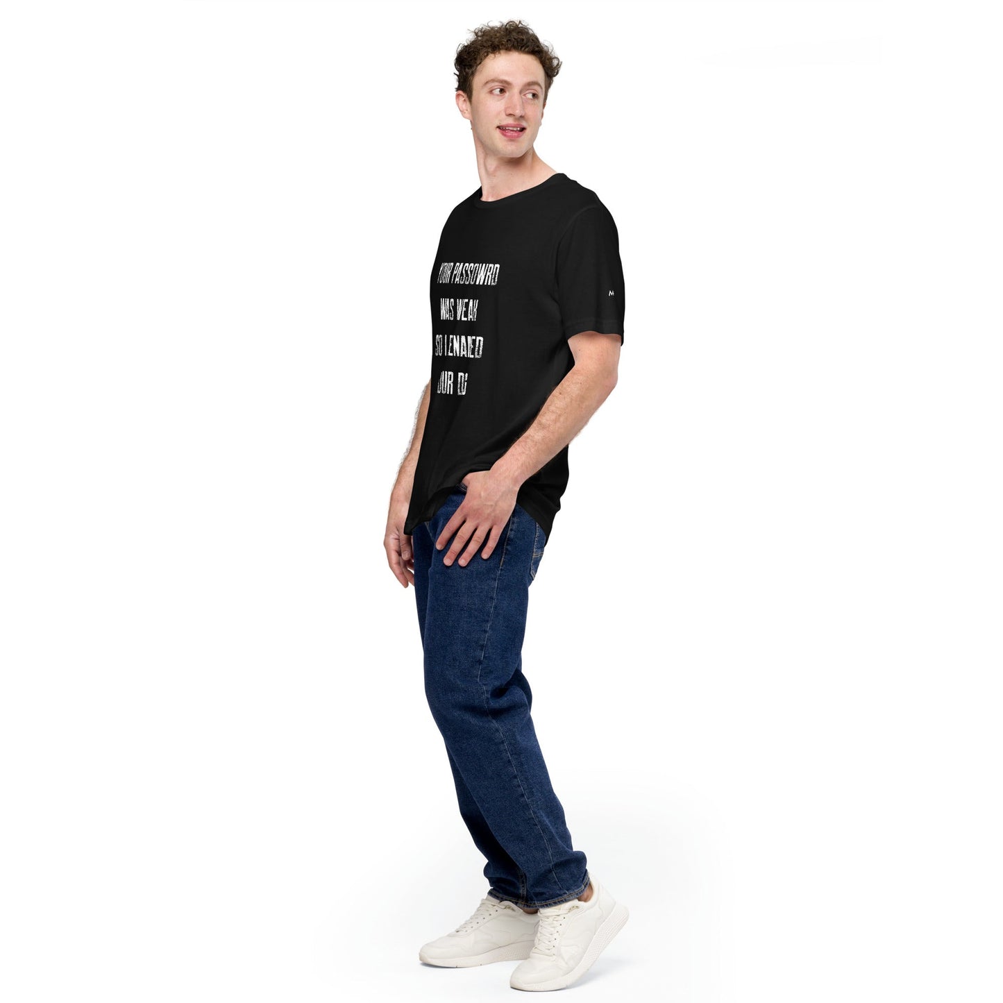 Your Password was Weak - Unisex t-shirt by DarkByteGear