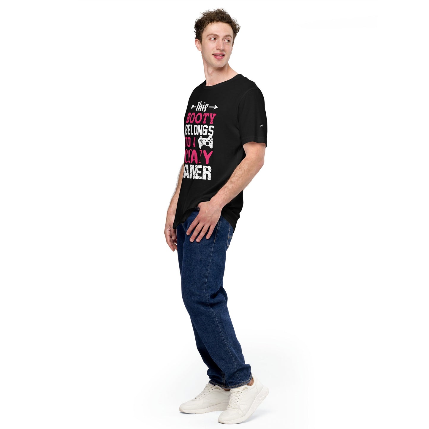 This Booty belongs to a Crazy Gamer - Unisex t-shirt by DarkByteGear