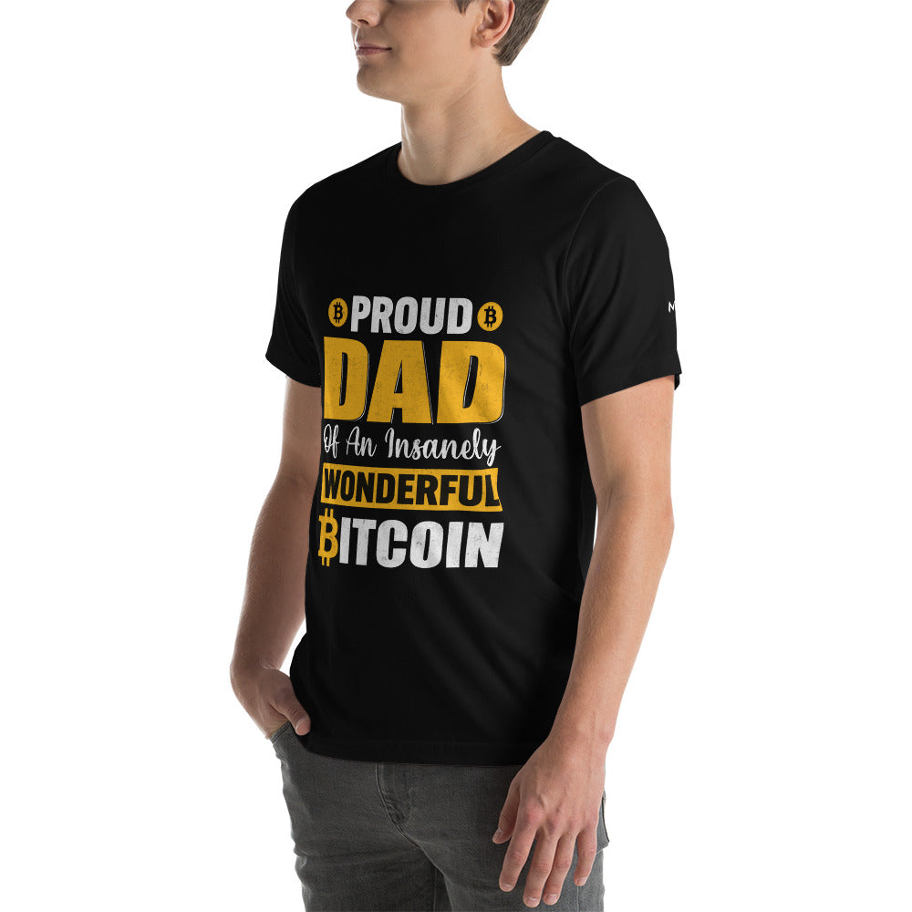 Proud Dad of an insanely wonderful bitcoin - Unisex t-shirt by DarkByteGear