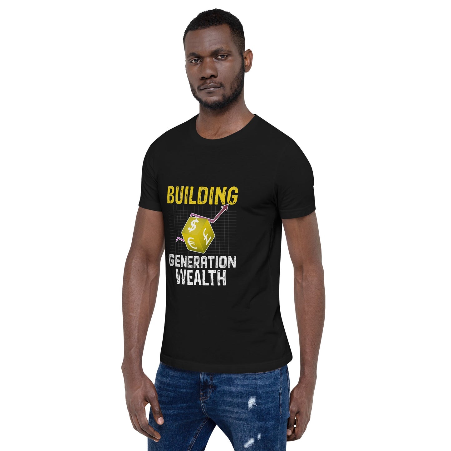 Building Generation Wealth - Unisex t-shirt by DarkByteGear