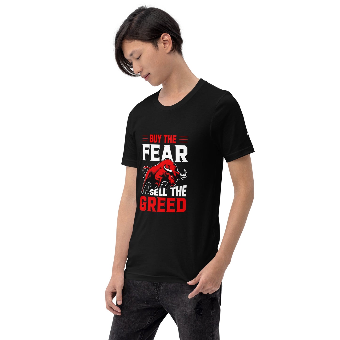 Buy the Fear; Sell the Greed V1 - Unisex t-shirt by DarkByteGear