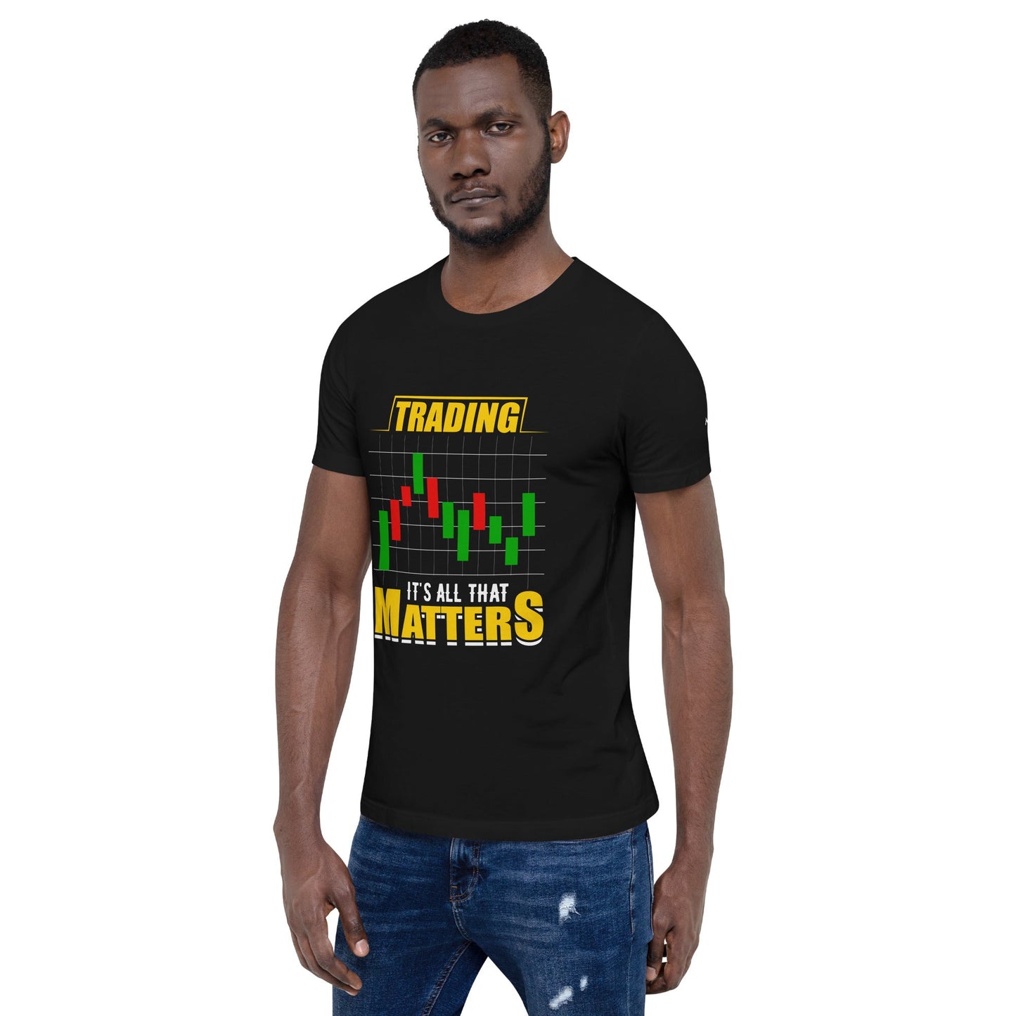 Trading; It's all that Matters V1 - Unisex t-shirt by DarkByteGear