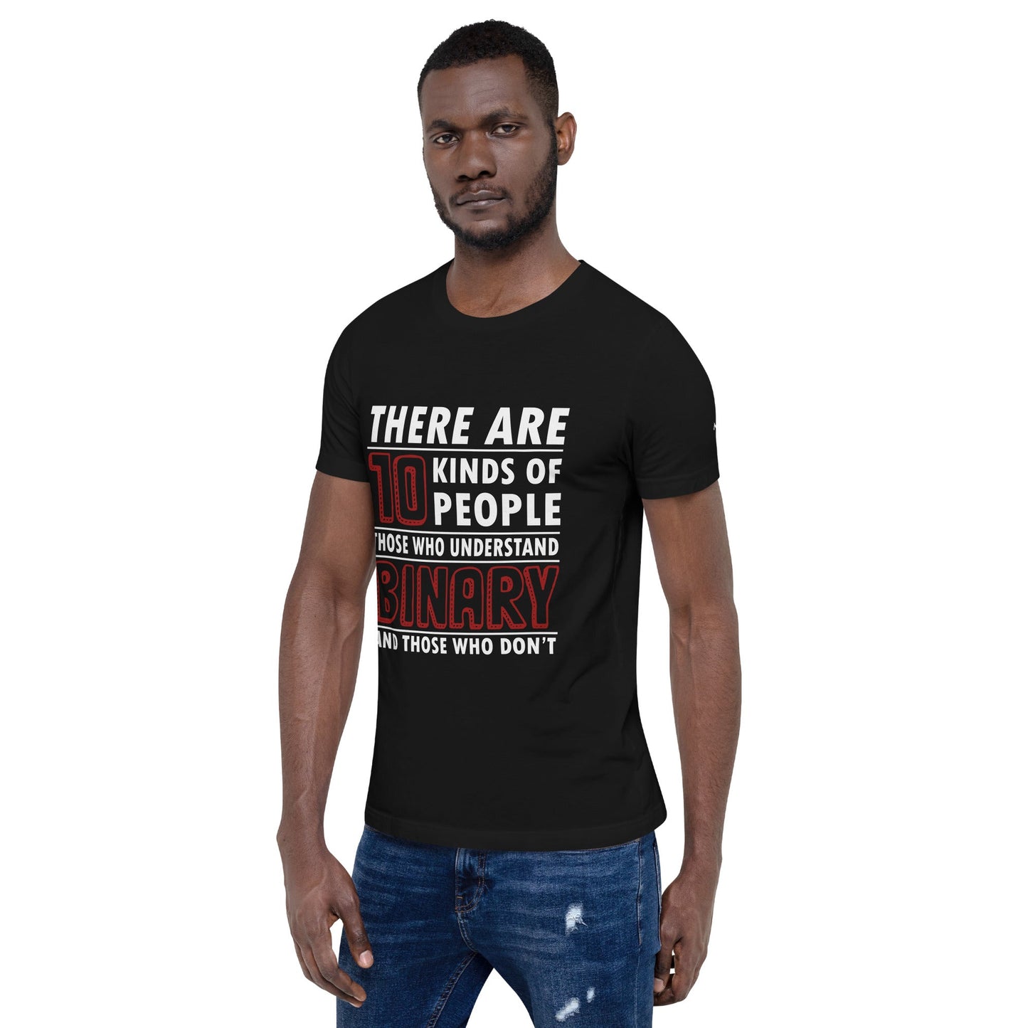 There are 10 kinds of People - Unisex t-shirt by DarkByteGear