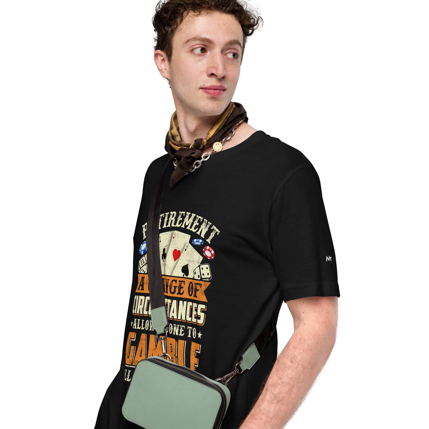 Retirement ; a Change of Circumstance allowing One to Gamble all day everyday - Unisex t-shirt by DarkByteGear