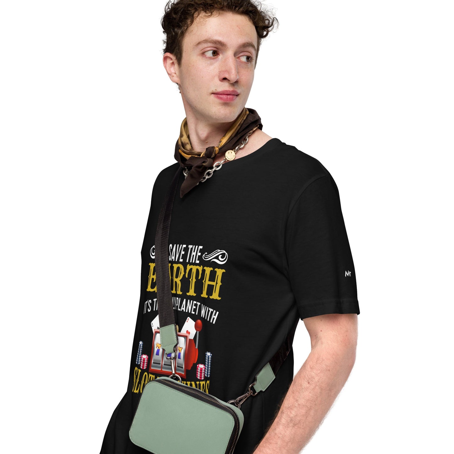 Save the Earth; it's the only Planet with Slot Machines - Unisex t-shirt by DarkByteGear