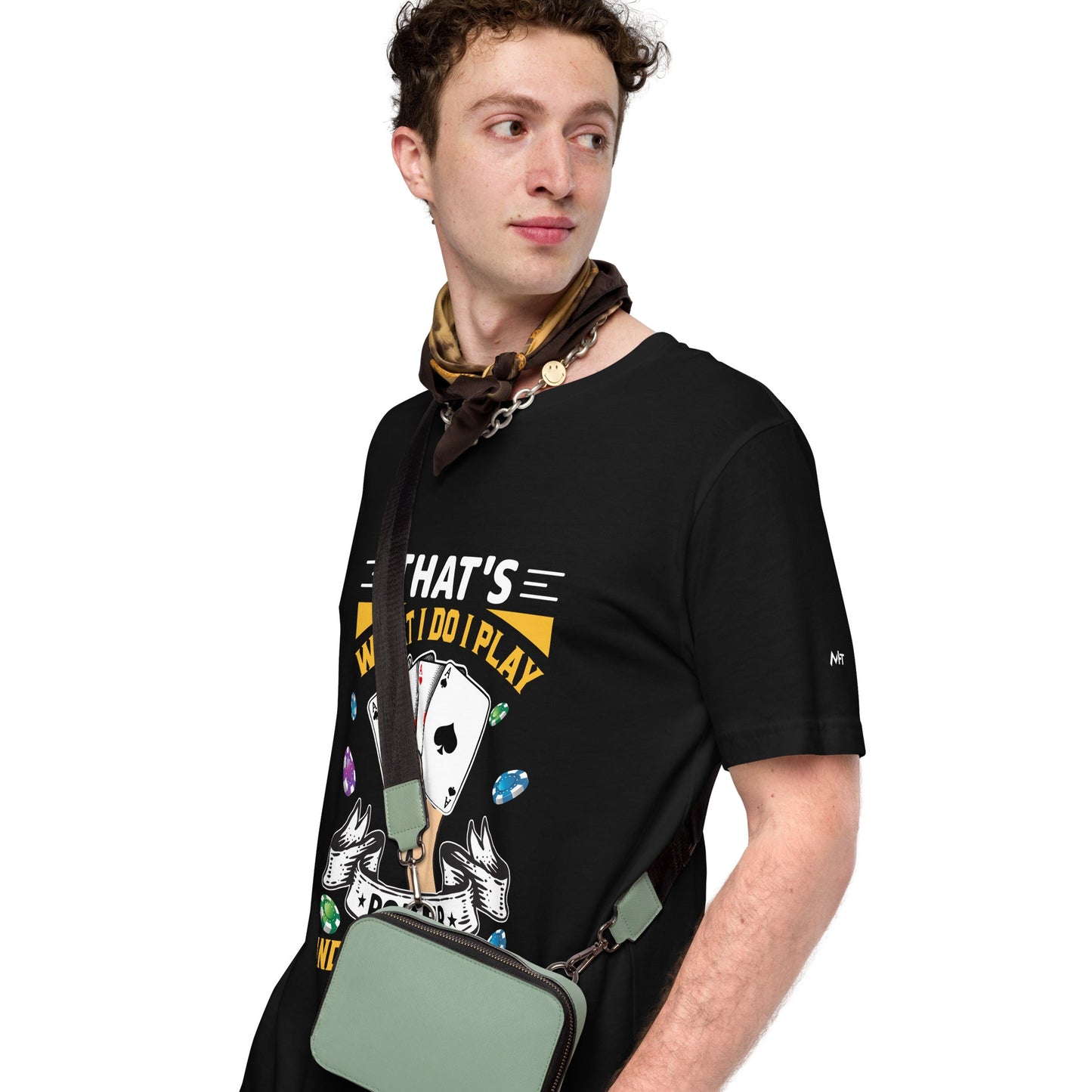 That's what I Do; I Play Poker and I Know Things - Unisex t-shirt by DarkByteGear