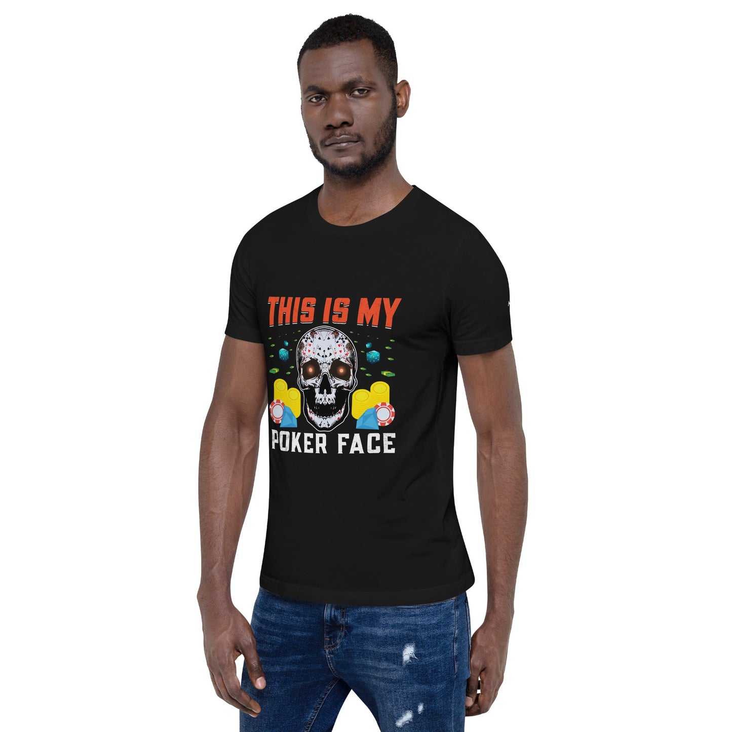 This is My Poker Face - Unisex t-shirt by DarkByteGear
