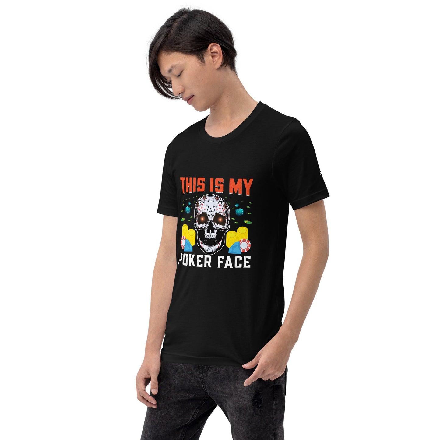 This is My Poker Face - Unisex t-shirt by DarkByteGear
