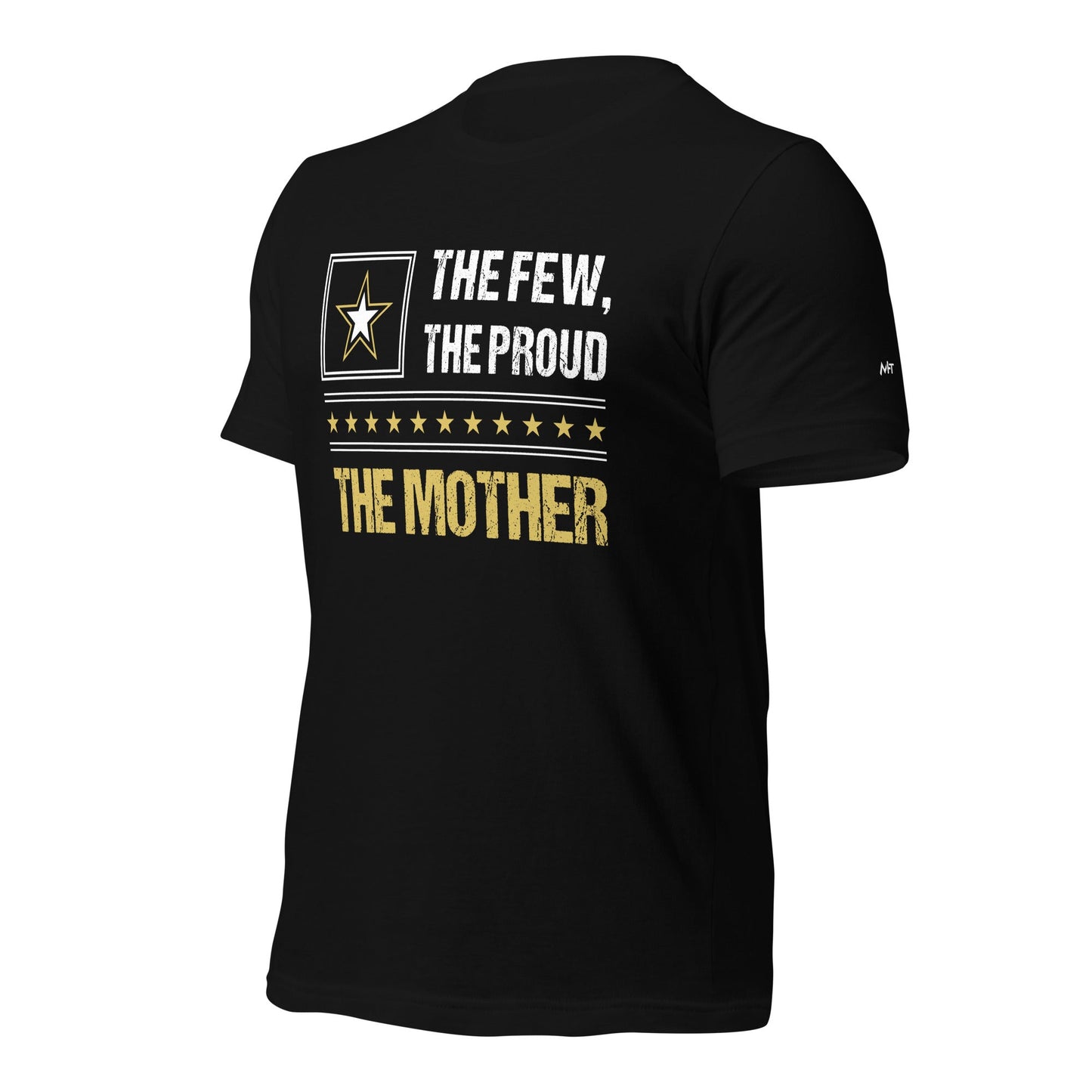 The few, the proud, the Mother - Unisex t-shirt by DarkByteGear