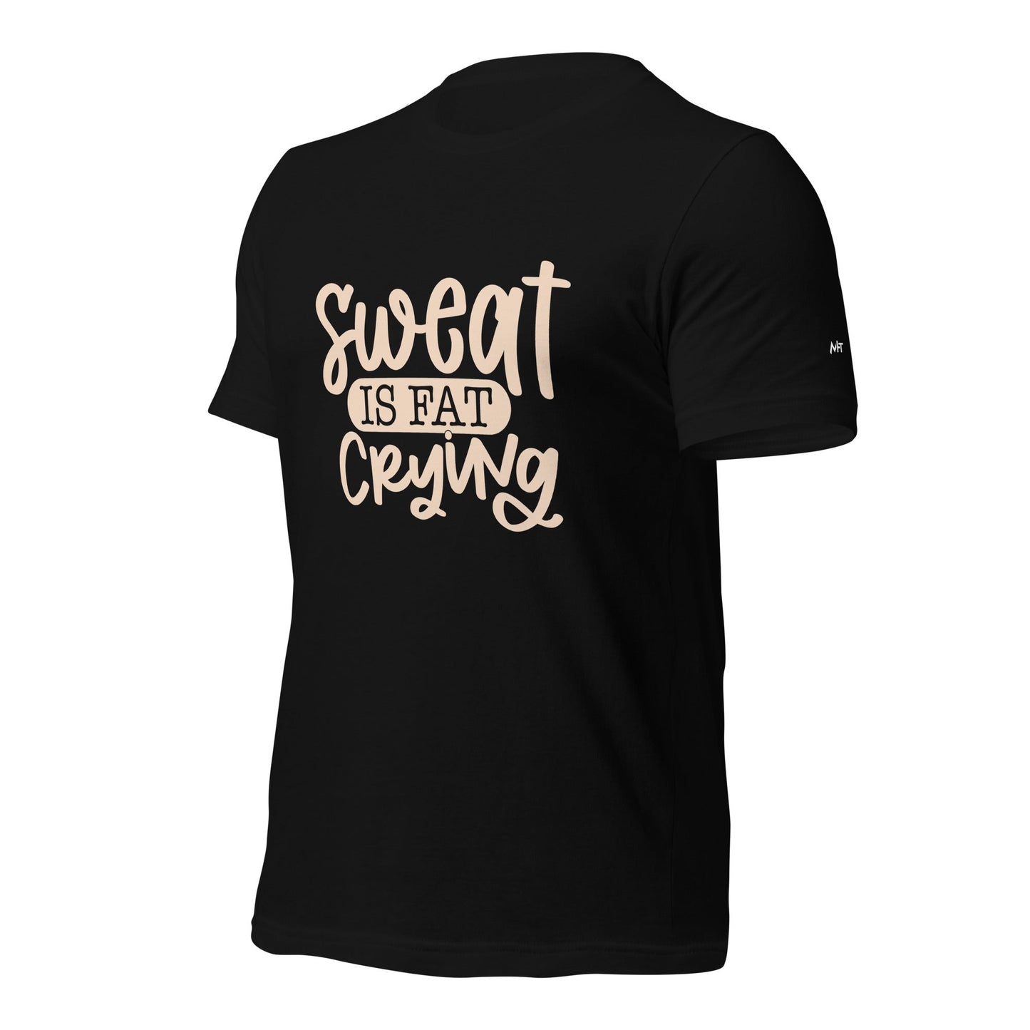 Sweat is fat crying - Unisex t-shirt by DarkByteGear