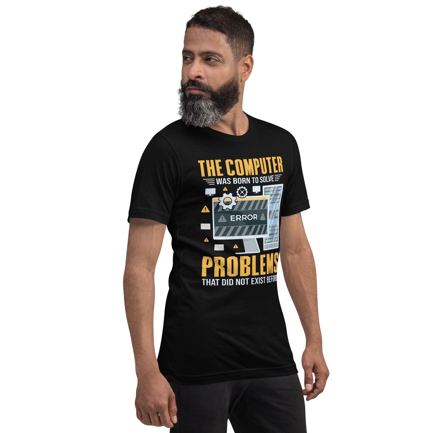 The Computer was born to solve the Problems that didn't exist before - Unisex t-shirt by DarkByteGear