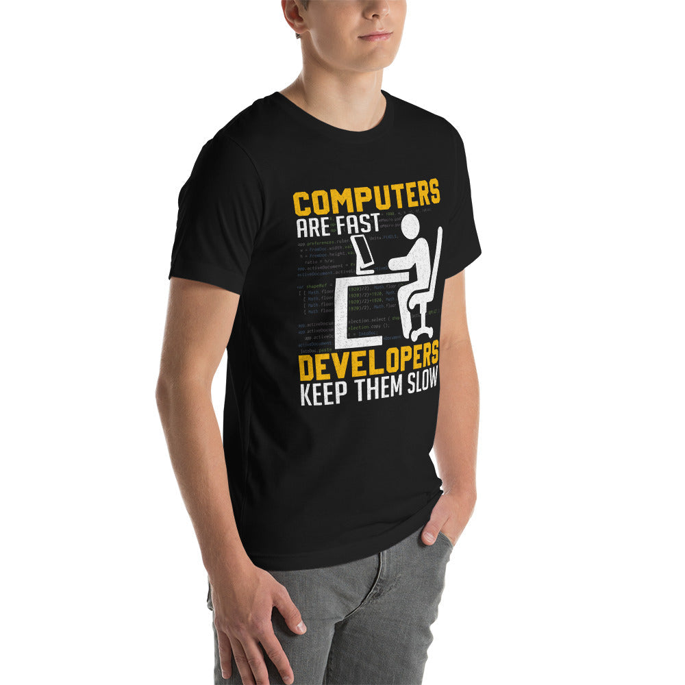 Computers are Fast, Developers make them Slow - Unisex t-shirt by DarkByteGear