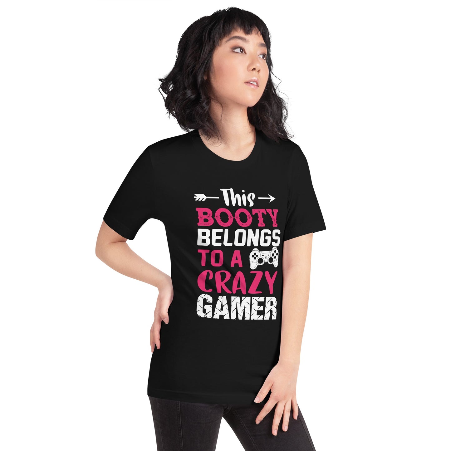 This Booty belongs to a Crazy Gamer - Unisex t-shirt by DarkByteGear