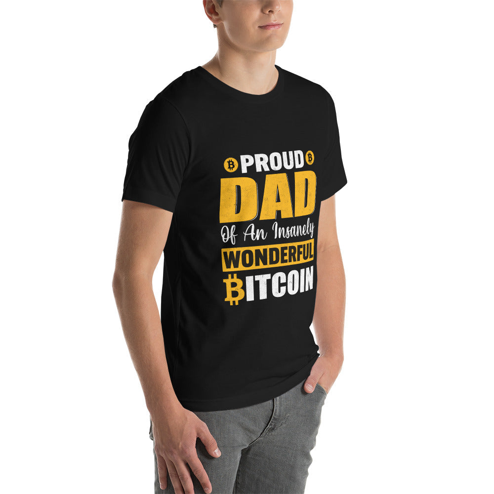 Proud Dad of an insanely wonderful bitcoin - Unisex t-shirt by DarkByteGear