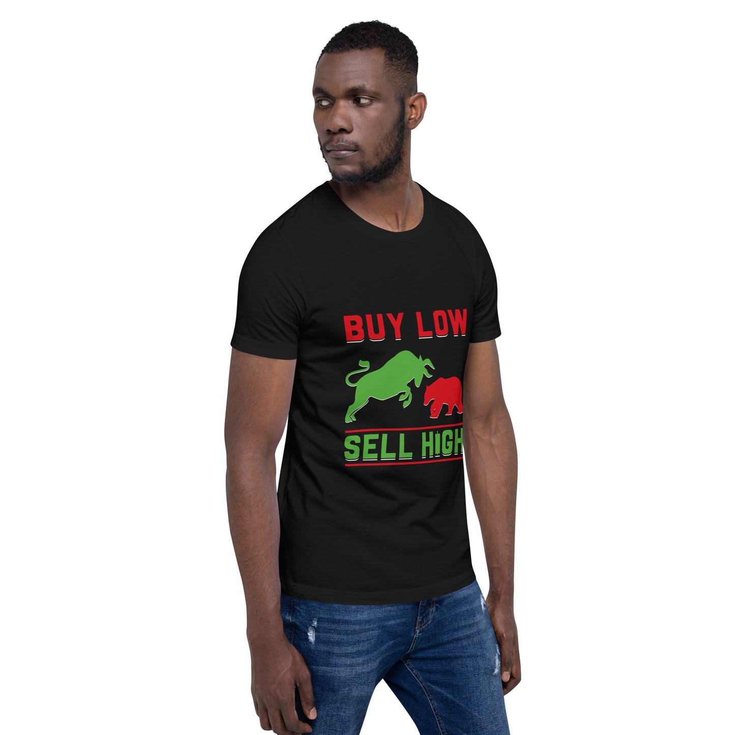 Buy low, Sell high - Unisex t-shirt by DarkByteGear