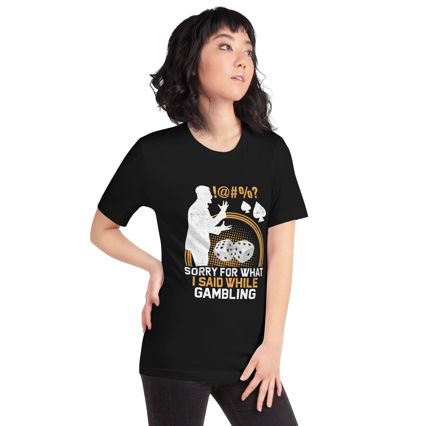 Sorry for what I Said while Gambling - Unisex t-shirt by DarkByteGear