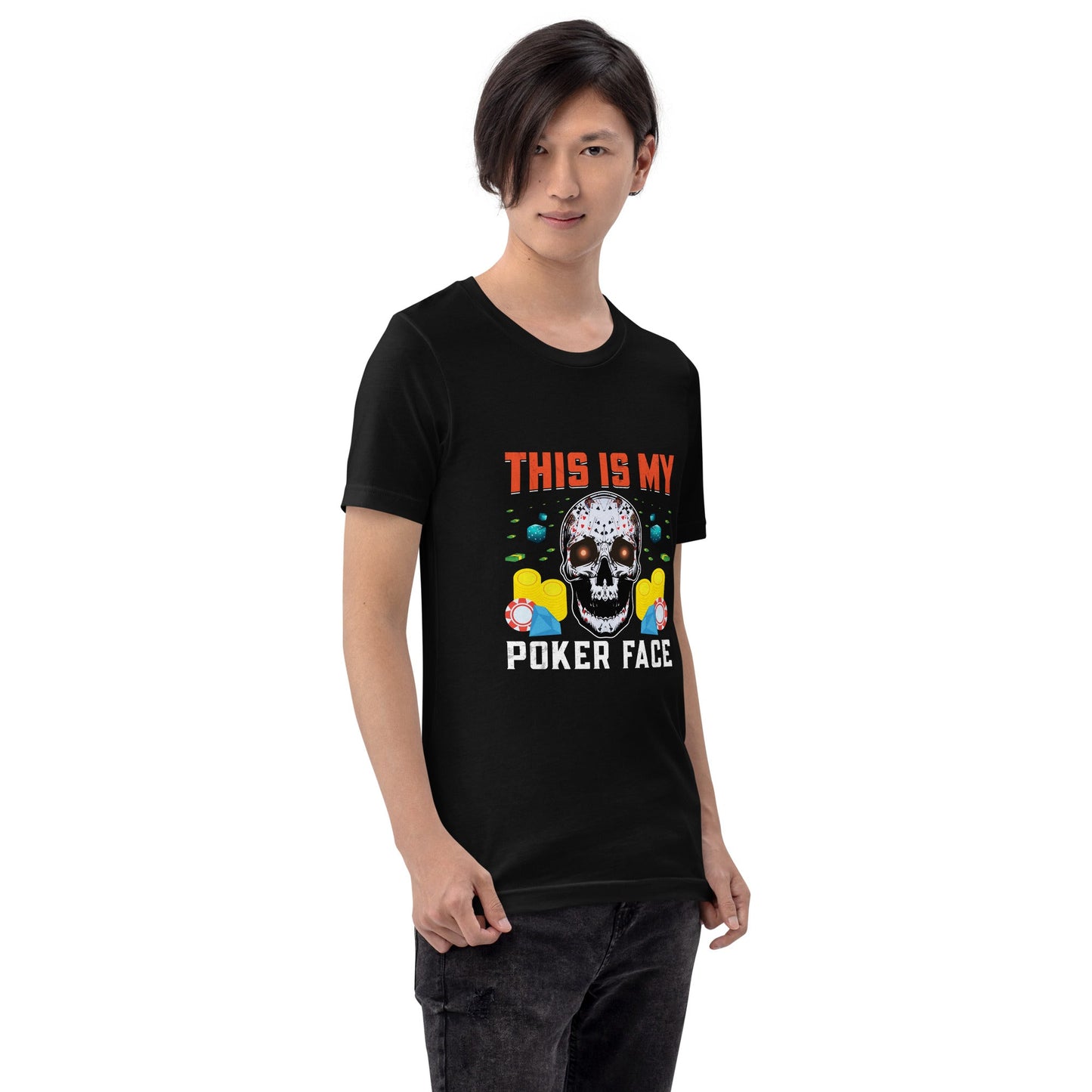 This is My Poker Face - Unisex t-shirt by DarkByteGear
