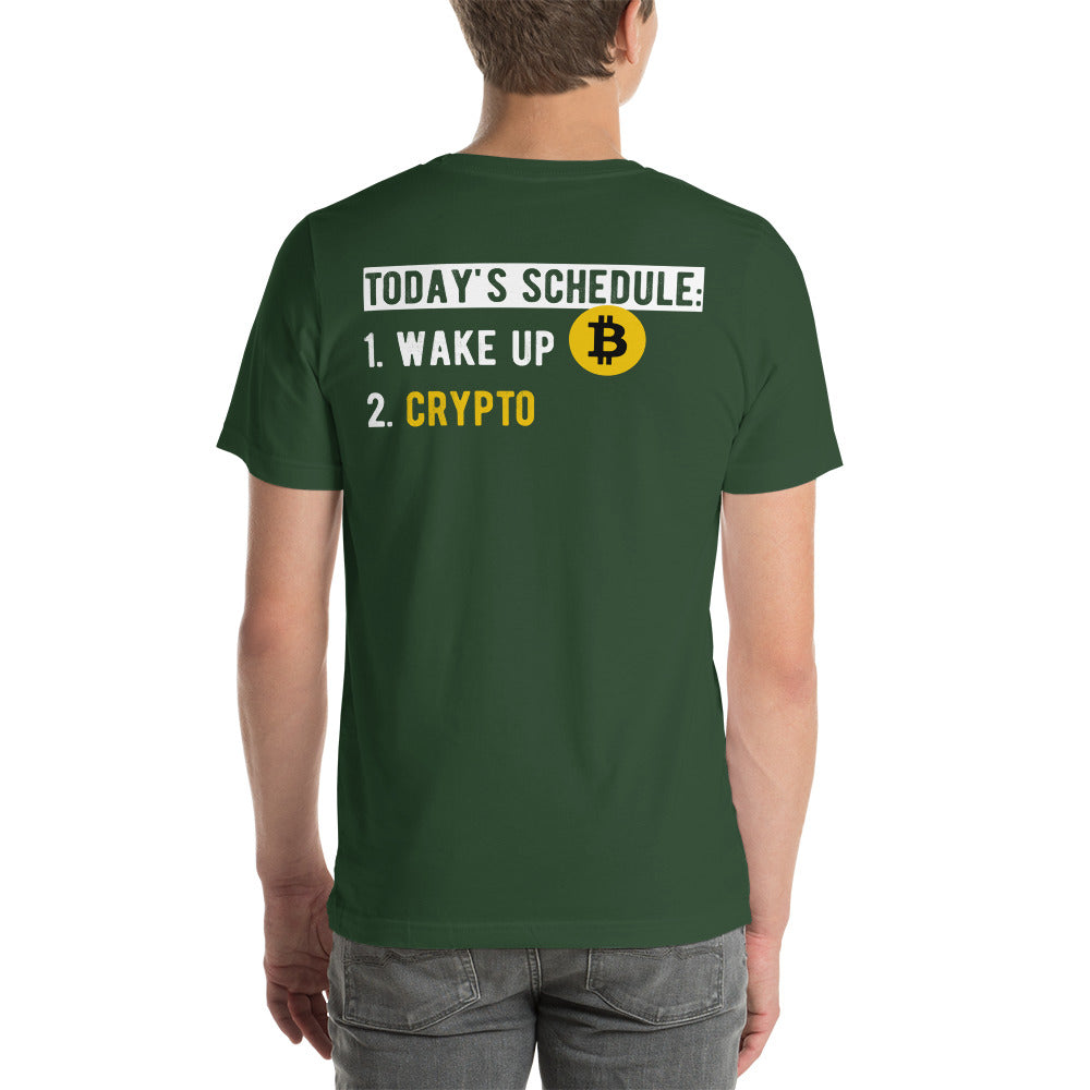 Today's Schedule - 1. Wake up 2. Crypto Unisex t-shirt ( Back Print ) by DarkByteGear
