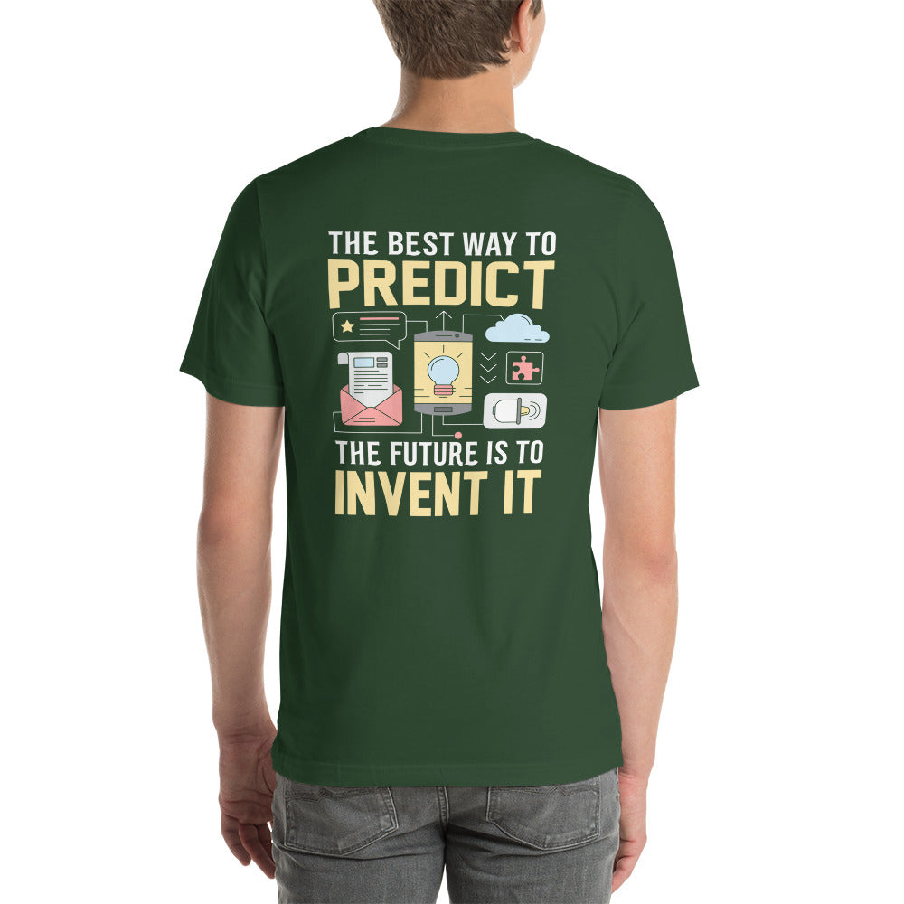 The Best Way to Predict Future is to invent it Unisex t-shirt ( Back Print ) by DarkByteGear