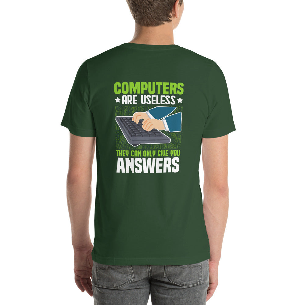 Computer are Useless, they only Give you Answers Unisex t-shirt ( Back Print ) by DarkByteGear