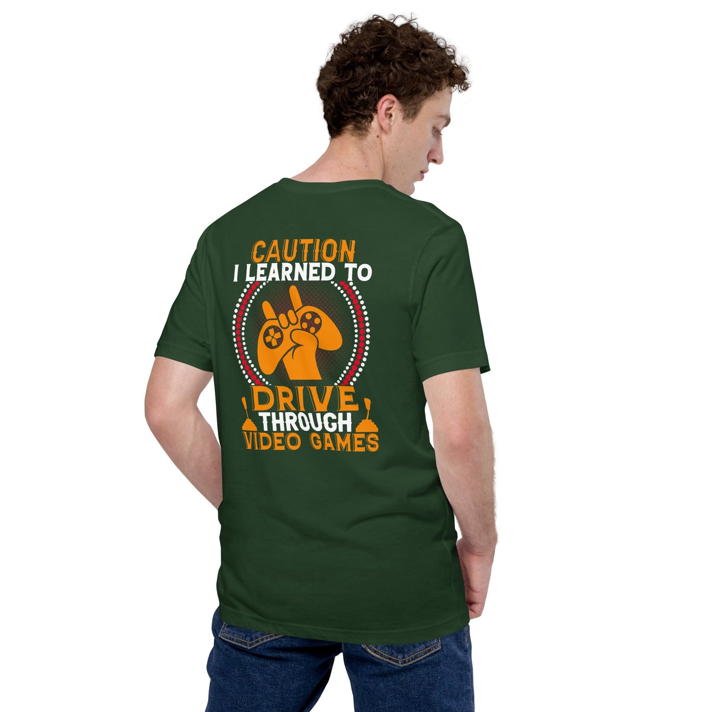 Caution! I learned to Drive Video Games Unisex t-shirt ( Back Print ) by DarkByteGear
