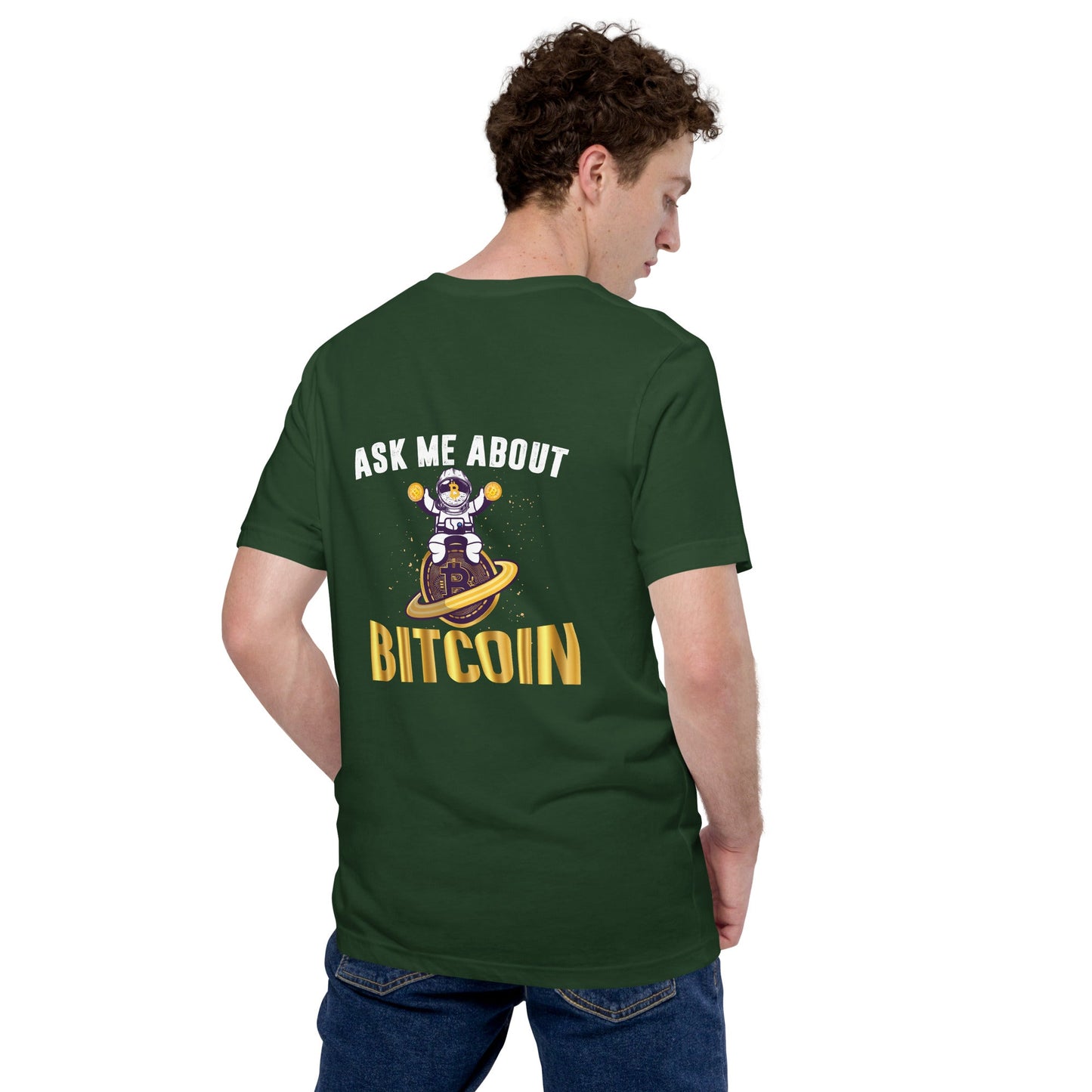 Ask Me about Bitcoin Unisex t-shirt ( Back Print ) by DarkByteGear