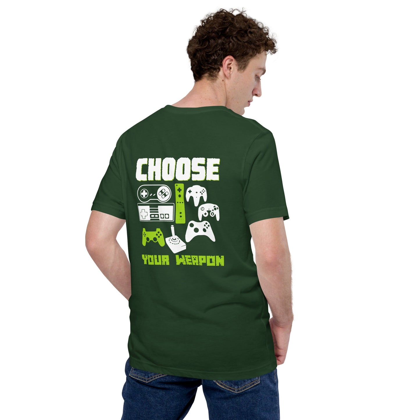 Choose Your Weapons - Unisex t-shirt ( Back Print ) by DarkByteGear