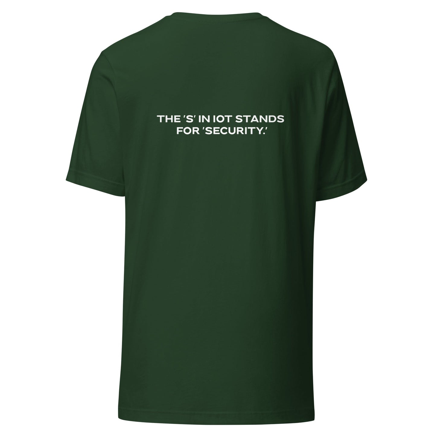 The "S" in IoT Stands for Security V4 - Unisex t-shirt ( Back Print ) by DarkByteGear