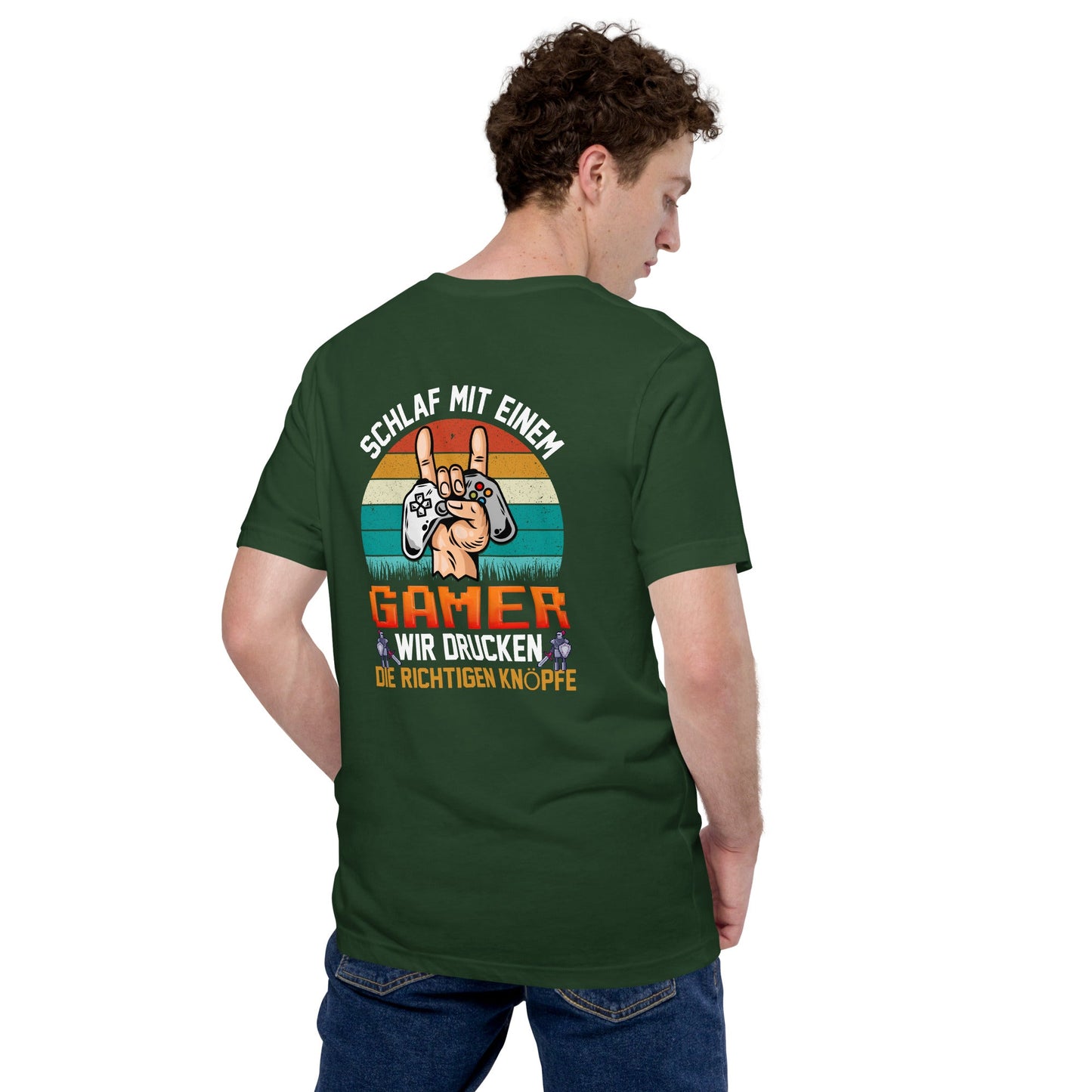 SCHLAF MIT EINEM GAMER WIR DRUCKEN DIE RICHTIGEN KNOPFE - Unisex t-shirt ( Back Print ) by DarkByteGear