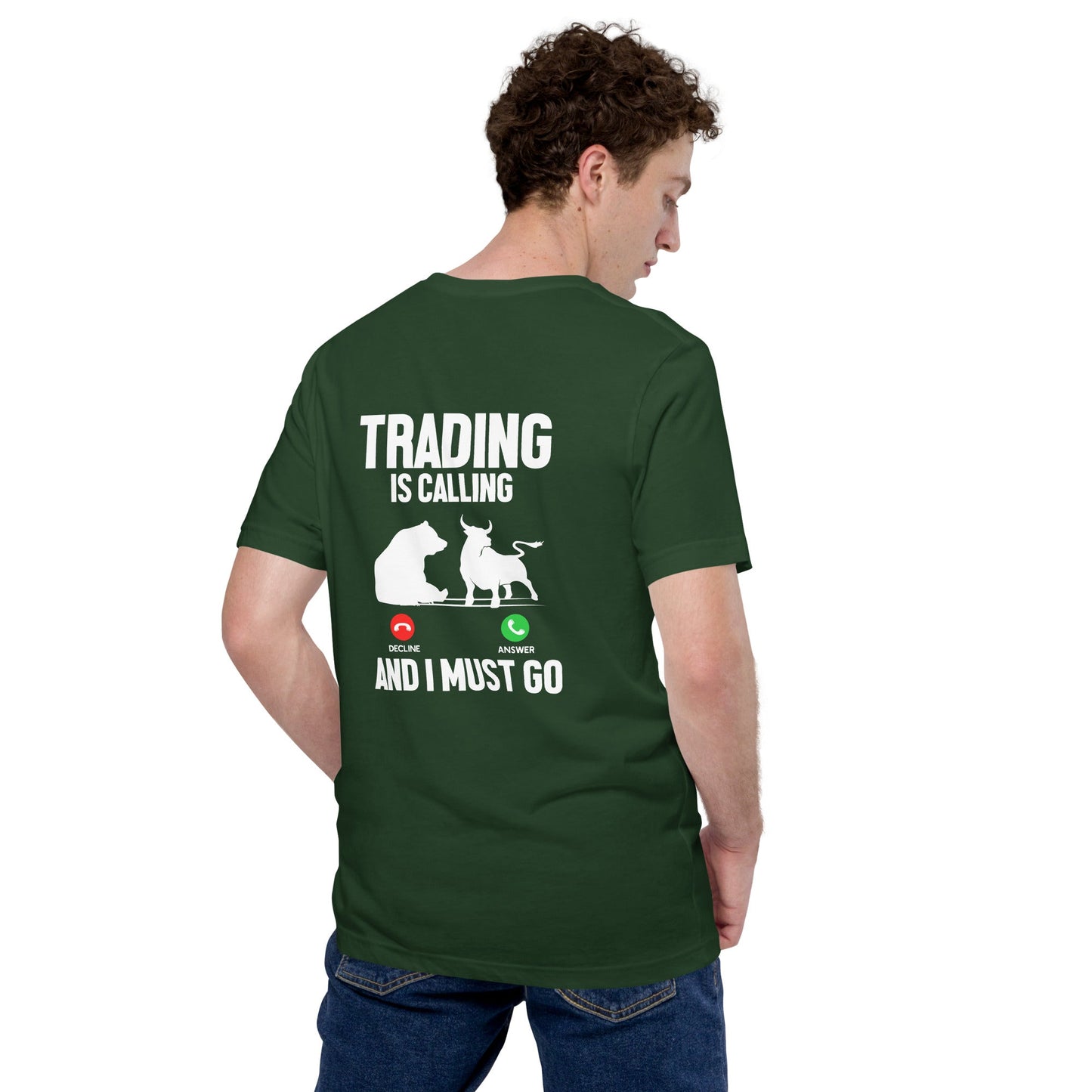 Trading is Calling Decline Answer and I Must go (DB) - Unisex t-shirt by DarkByteGear
