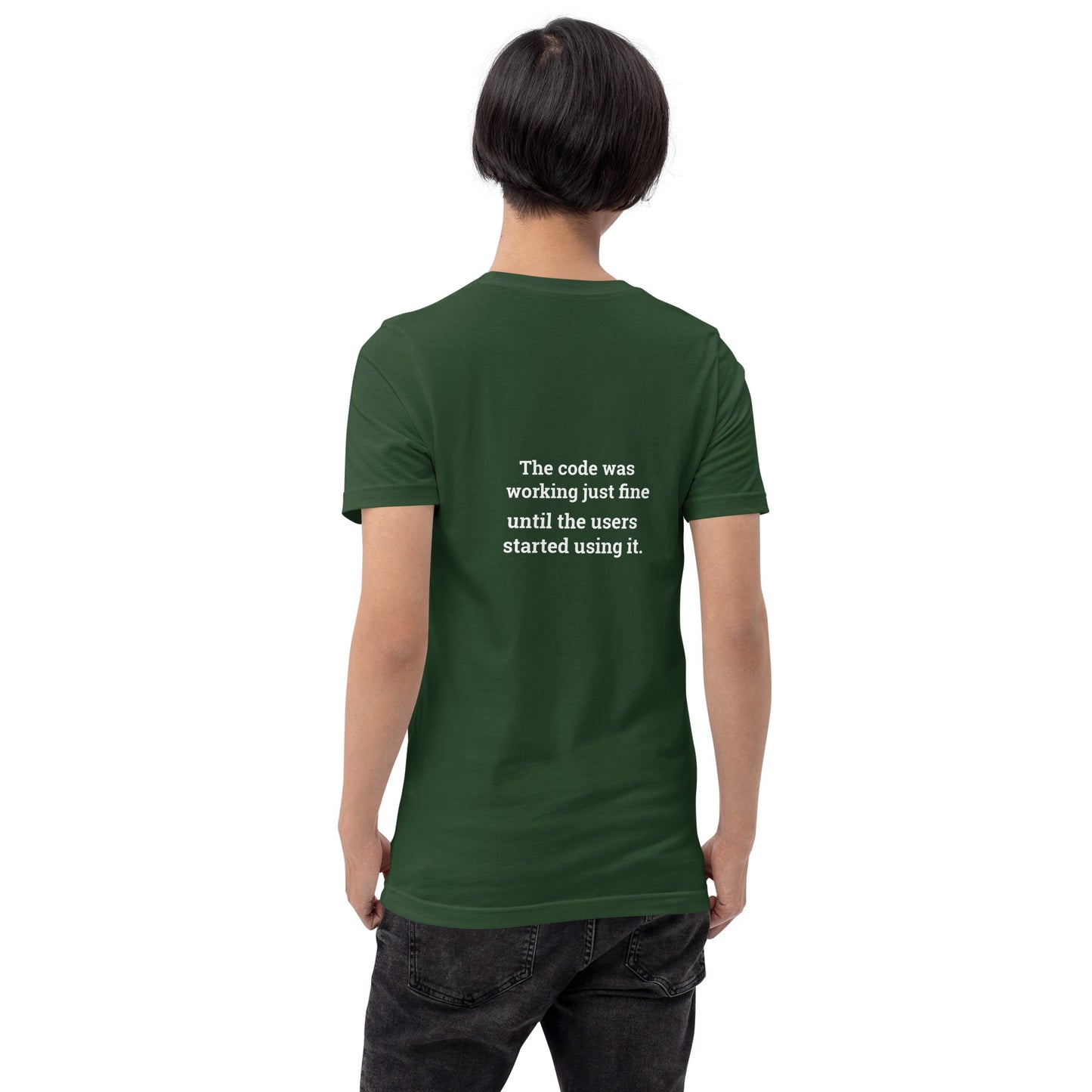 The code was working just fine until the users started using it V1 - Unisex t-shirt ( Back Print ) by DarkByteGear